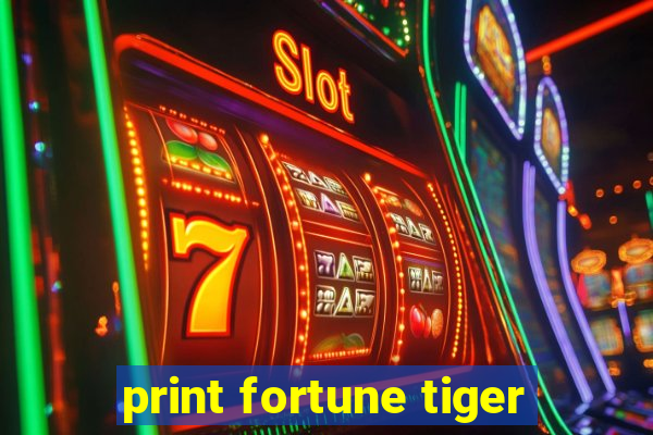 print fortune tiger